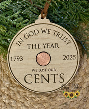 Wooden “The Year We Lost Our Cents” Ornament