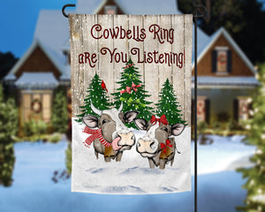 Cowbells Ring Are You Listening Funny Garden Flag