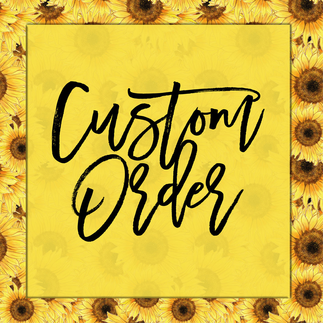 Custom Order for Chrystal