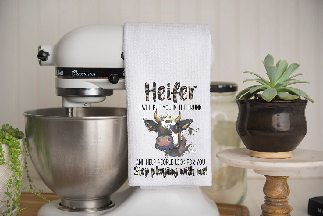 Heifer Stop Playing With Me Waffle Weave Kitchen Towel