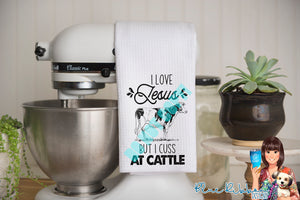 I Love Jesus But I Cuss at Cattle Waffle Weave Kitchen Towel