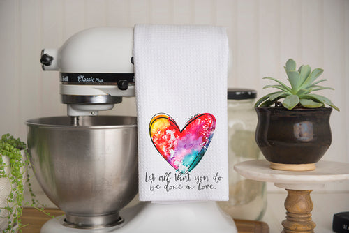 Let All That You Do Be Done in Love Waffle Weave Kitchen Towel