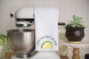 Let's Taco 'Bout Us Baby Waffle Weave Kitchen Towel