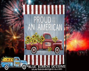 12X18" Single or Double-Sided Proud to Be an American Vintage Truck Patriotic Garden Flag