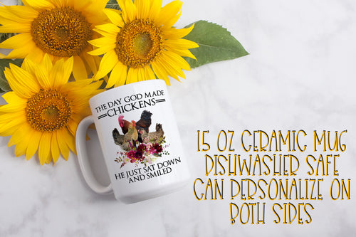 The Day God Made Chickens 15 Ounce Ceramic Mug