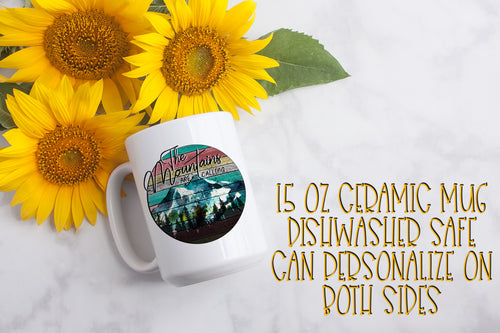 The Mountains Are Calling 15 Ounce Ceramic Mug